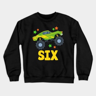 I'm 6 This Is How I Roll Monster Truck 6th Birthday GIft For Boys Toddler Kid Crewneck Sweatshirt